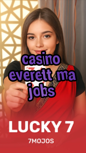 casino everett ma jobs-w4cy2mdjlx2bf.com